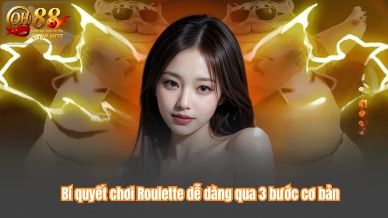 Roulette - Luật Chơi Và Top Sân Chơi Uy Tín Hàng Đầu 3 Bí quyết chơi Roulette dễ dàng qua 3 bước cơ bản