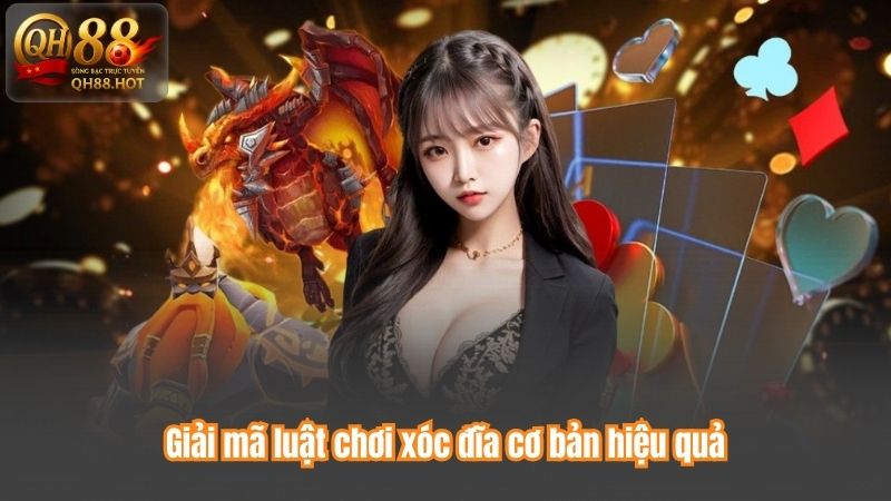Xóc Đĩa QH88 – Đỉnh Cao Thú Vị, Thỏa Mãn Đam Mê 3 Giải mã luật chơi xóc đĩa cơ bản hiệu quả
