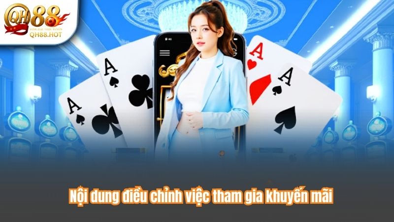 Nội dung điều chỉnh việc tham gia khuyến mãi