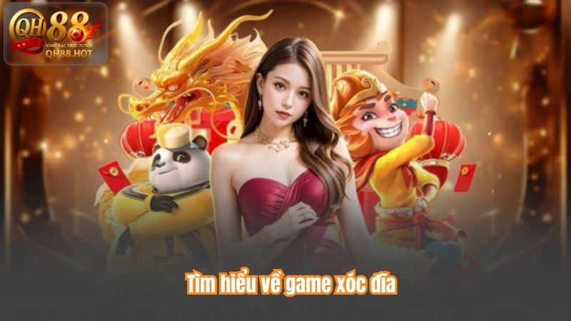 Tìm hiểu về game xóc đĩa