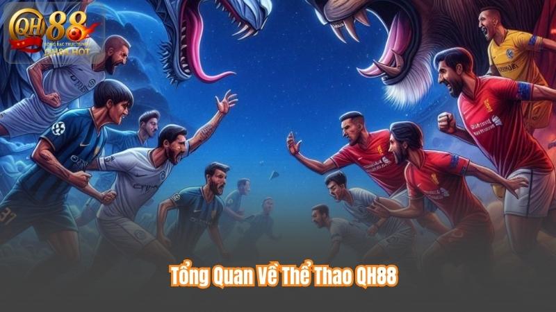 Tổng Quan Về Thể Thao QH88