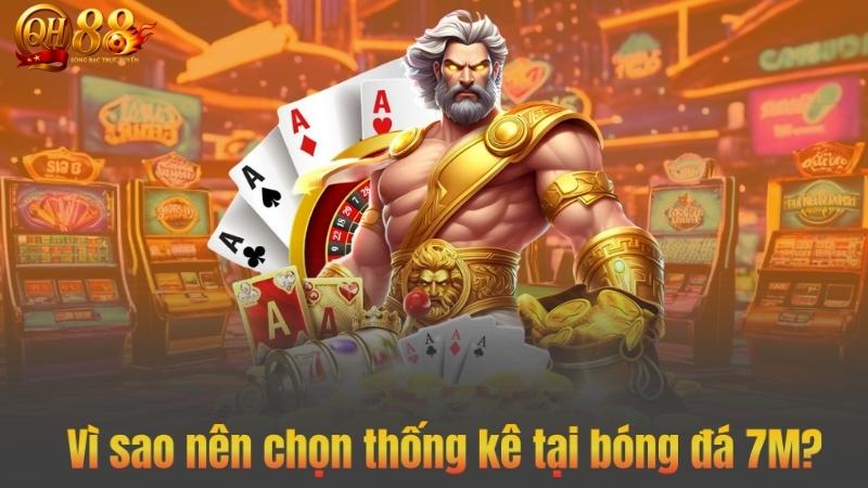 Vì sao nên chọn thống kê tại bóng đá 7M?